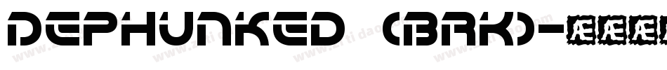 Dephunked (BRK)字体转换